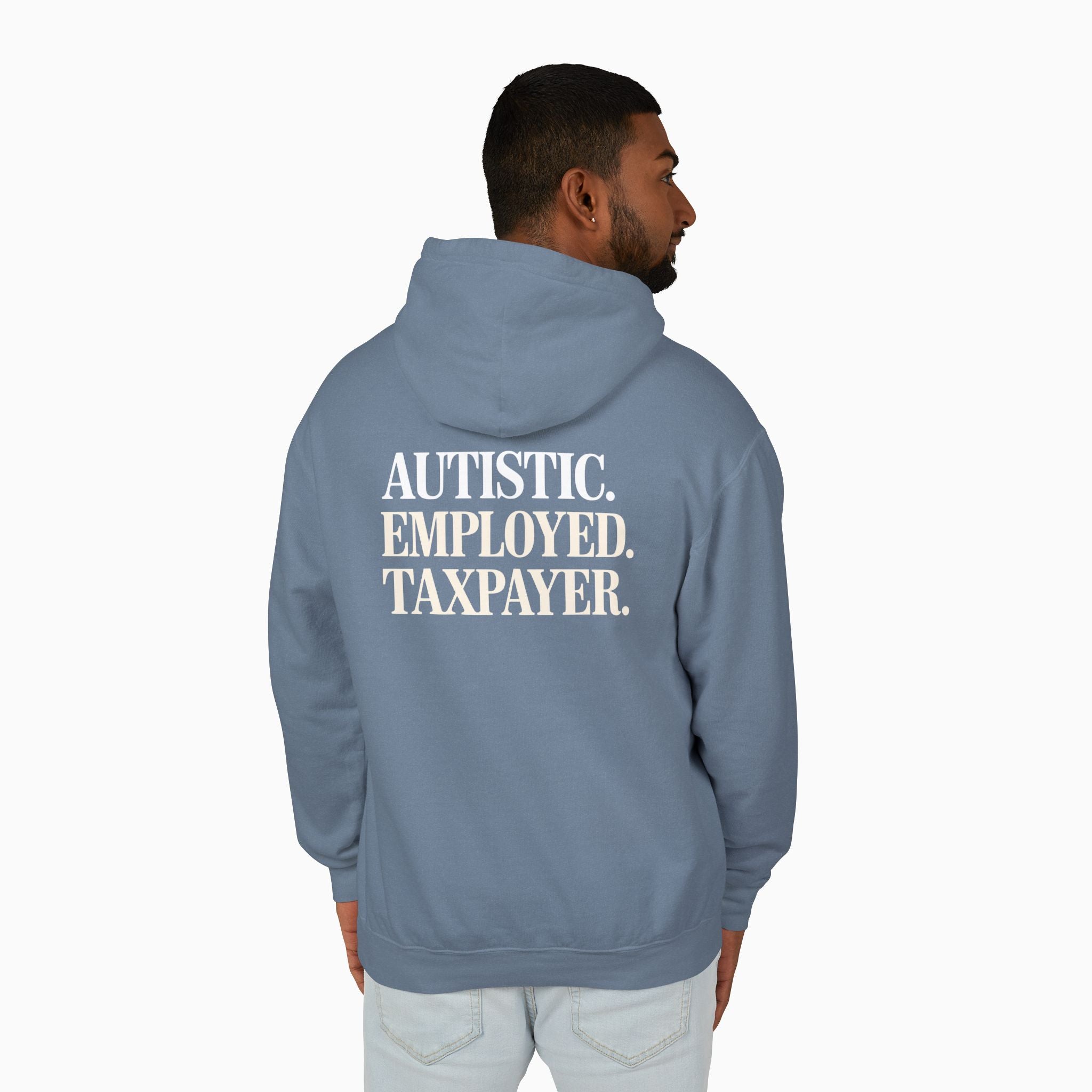 Autistic. Employed. Taxpayer Comfort Colors Lightweight Hoodie