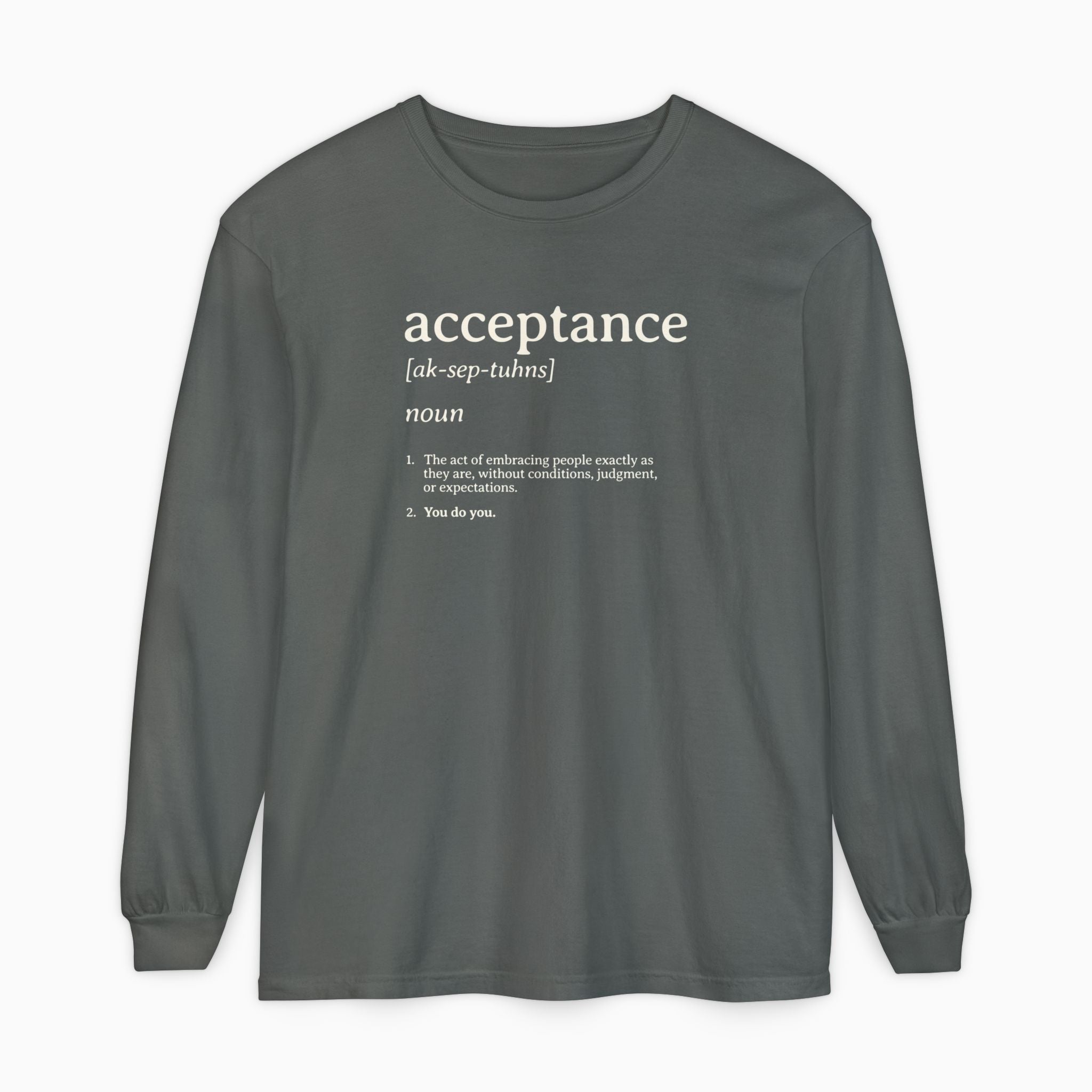 Acceptance Definition Comfort Colors Long Sleeve T-Shirt