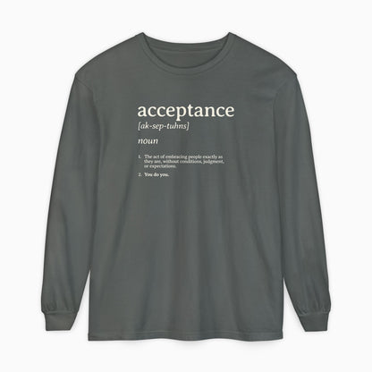 Acceptance Definition Comfort Colors Long Sleeve T-Shirt