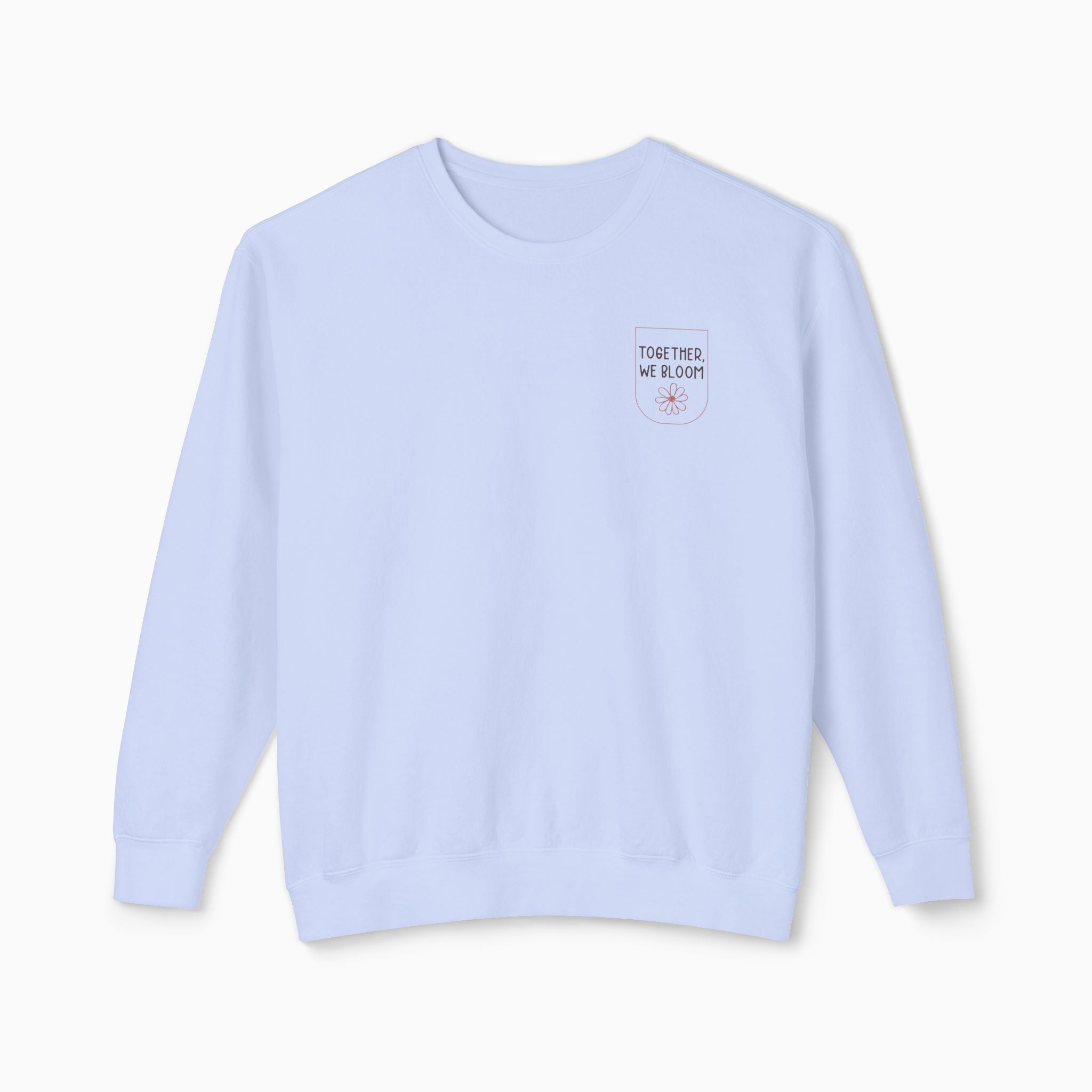 Together We Bloom Comfort Colors Lightweight Sweatshirt