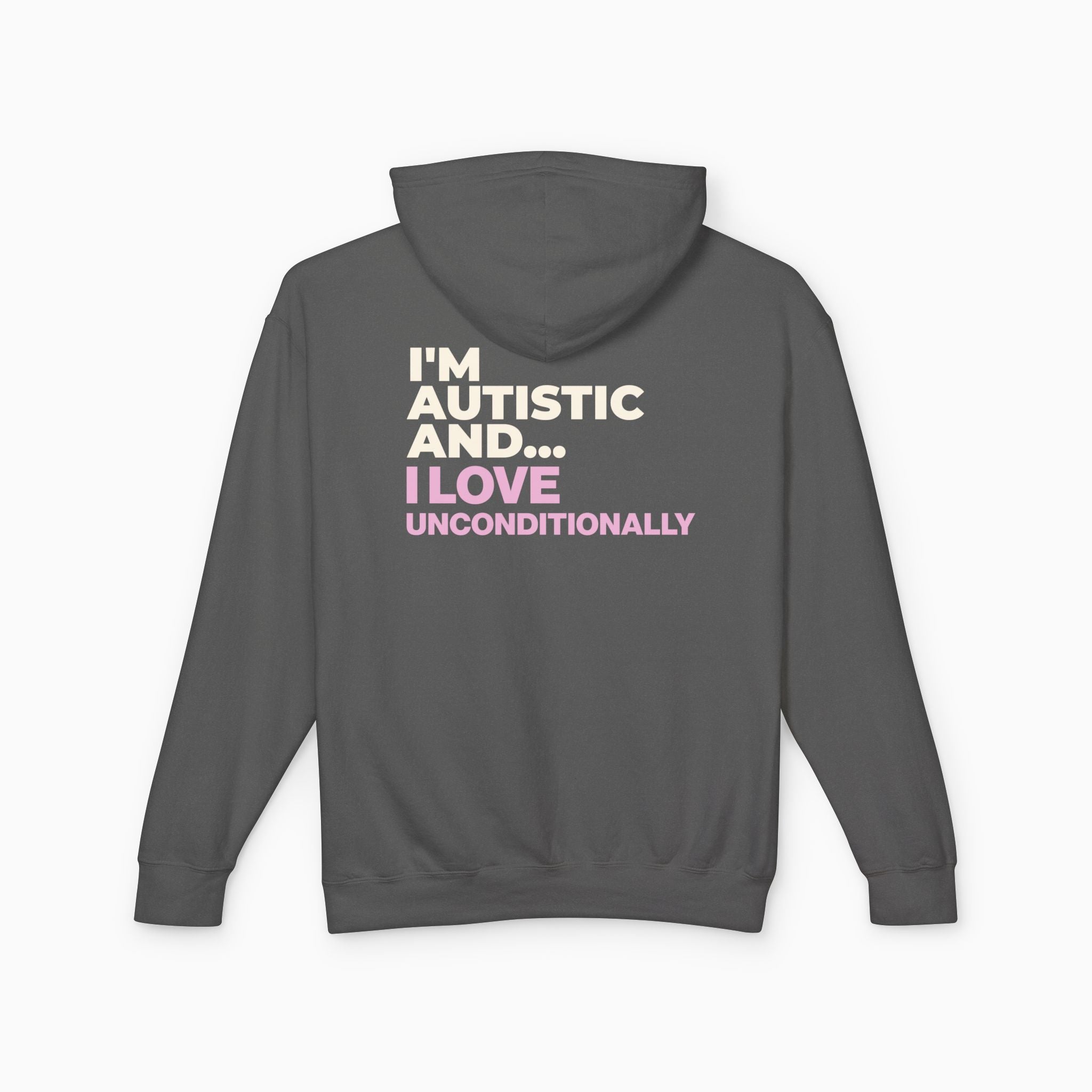 I'm Autistic and I Love Unconditionally Comfort Colors Lightweight Hoodie