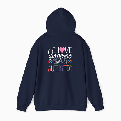 I Love Someone Who Is Autistic Hoodie