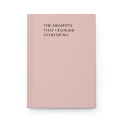 The Moments That Changed Everything Journal - Blush