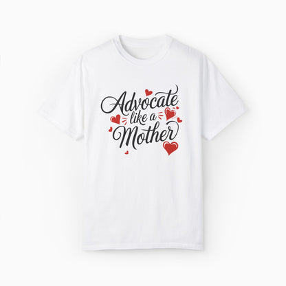 Advocate Like A Mother Comfort Colors Tee