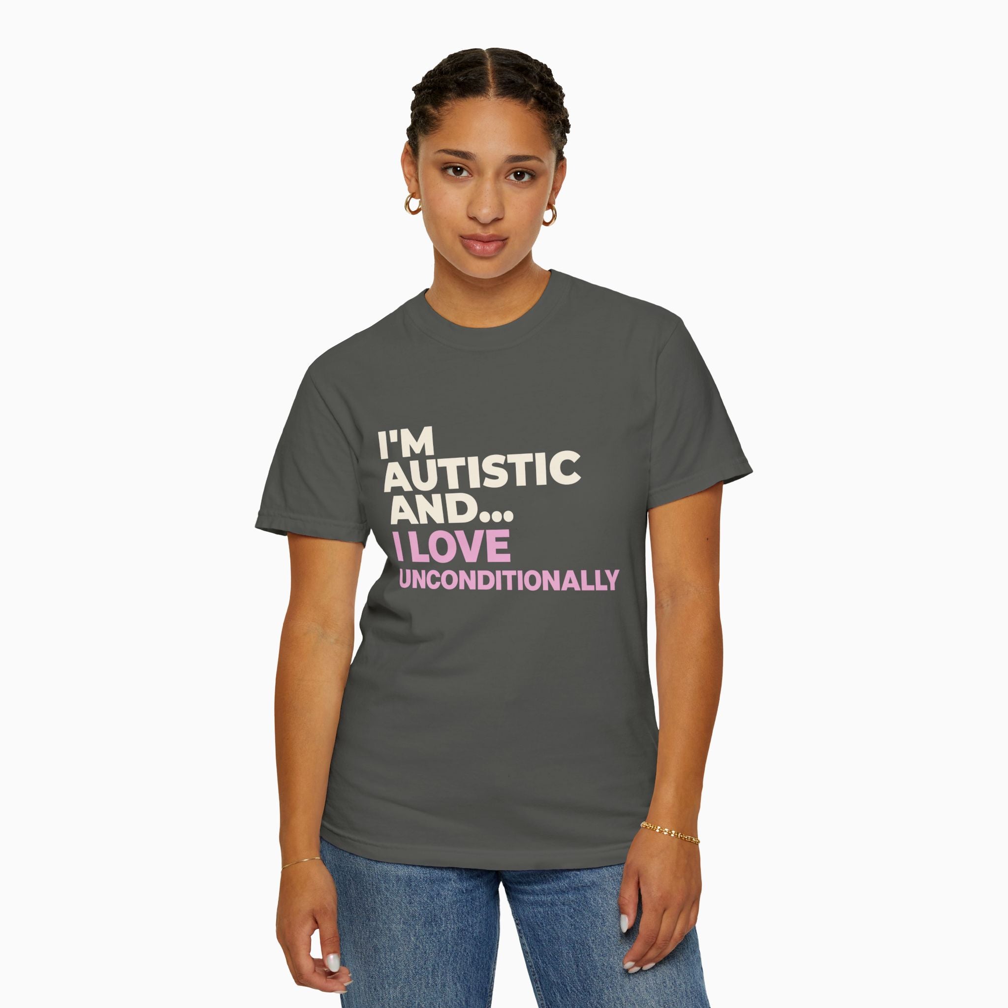 I'm Autistic and I Love Unconditionally Comfort Colors Tee