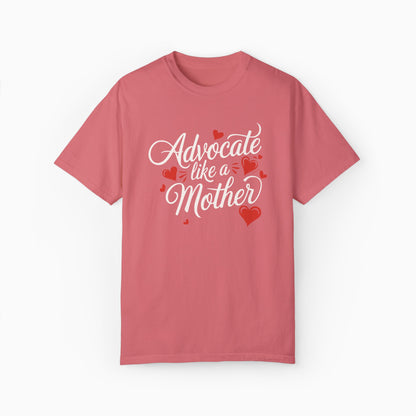 Advocate Like A Mother Comfort Colors Tee