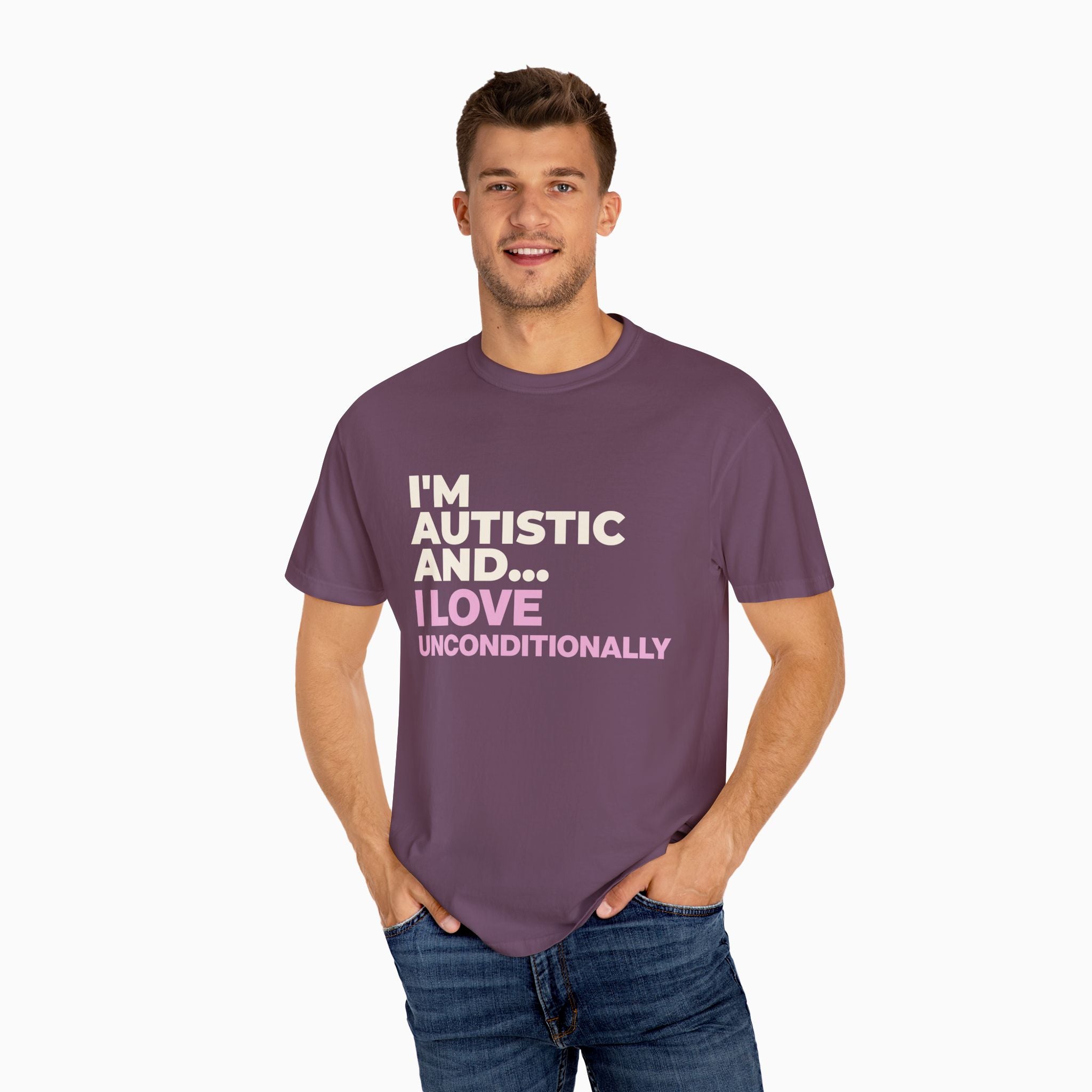 I'm Autistic and I Love Unconditionally Comfort Colors Tee