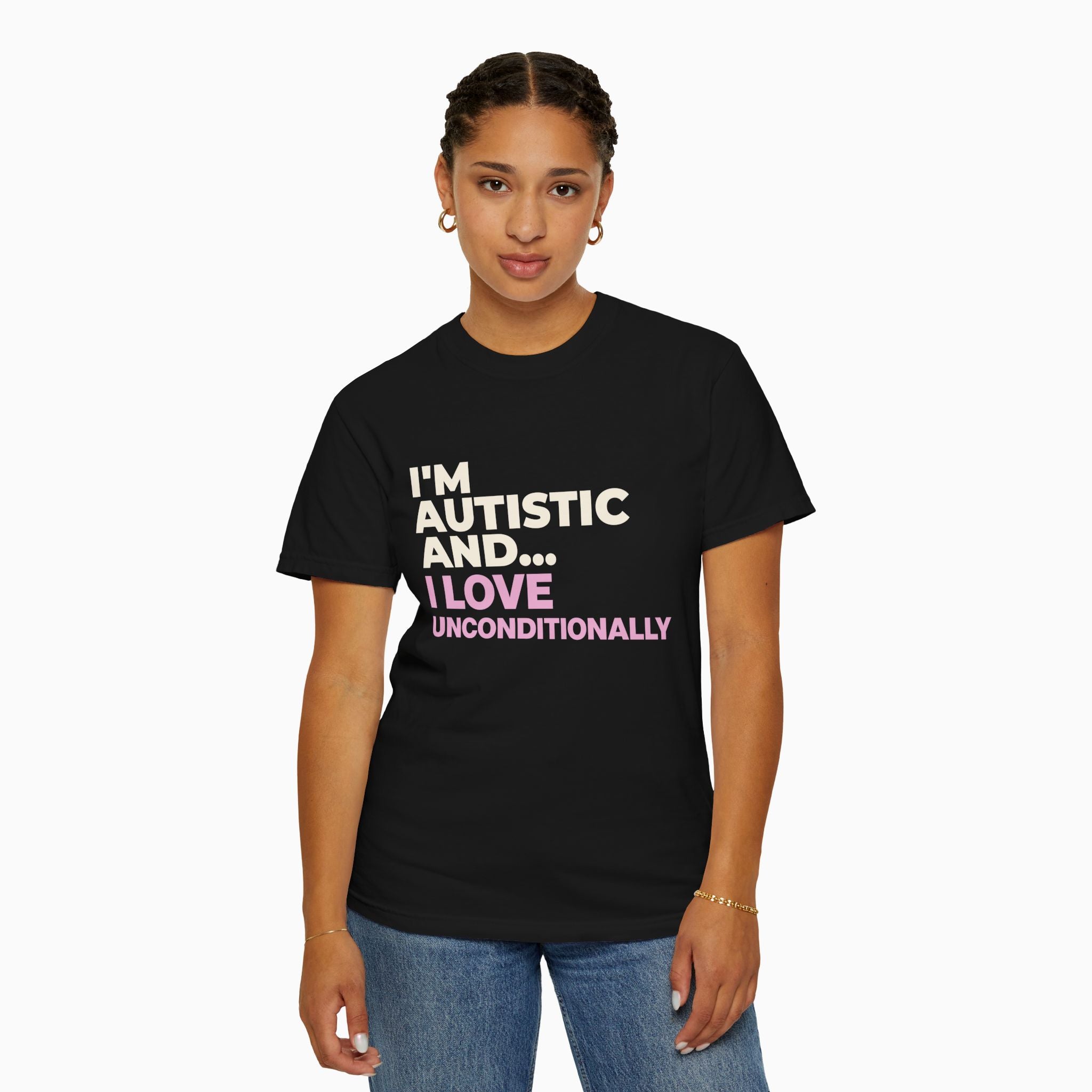 I'm Autistic and I Love Unconditionally Comfort Colors Tee