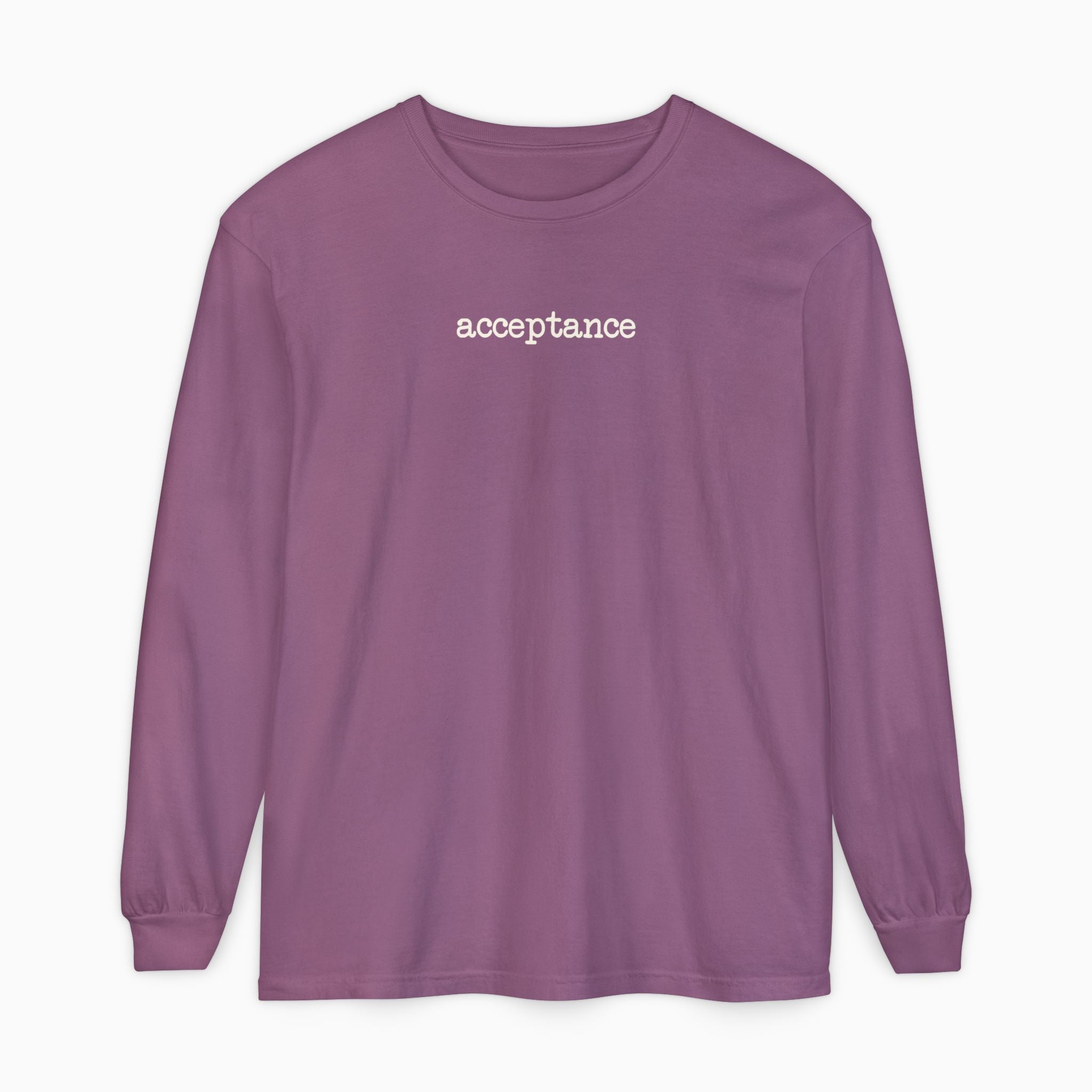Acceptance Statement Comfort Colors Long Sleeve T-Shirt