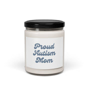 Mother's Day 2025 - Proud Autism Mom Scented Soy Candle