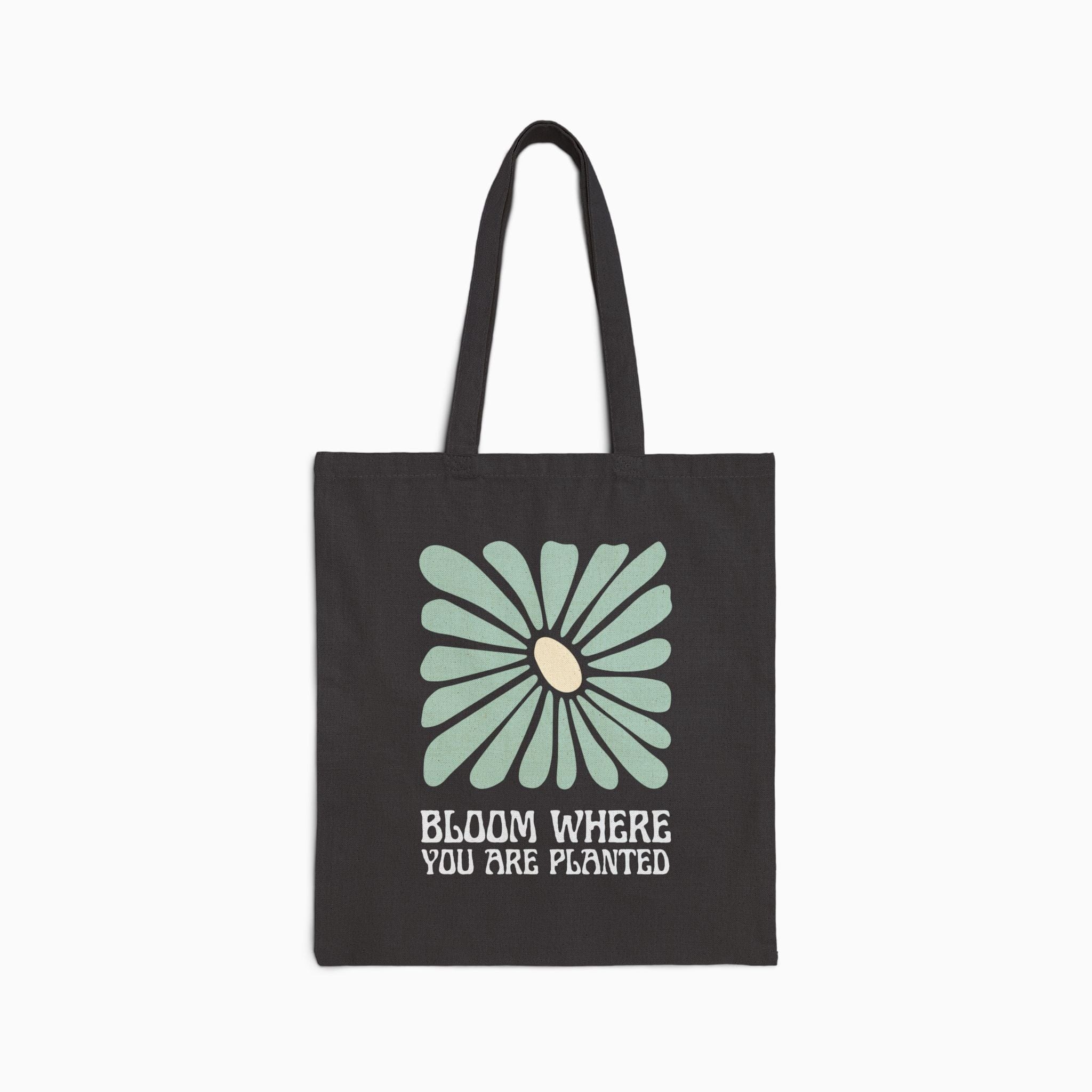 Bloom Where You Are Planted Tote Bag