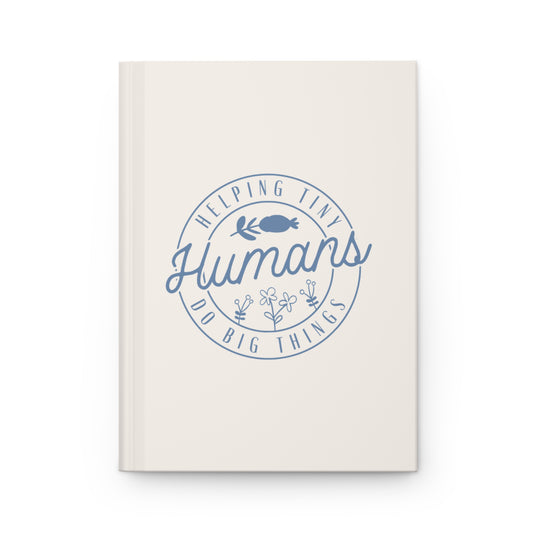 Helping Tiny Humans Do Big Things Notebook