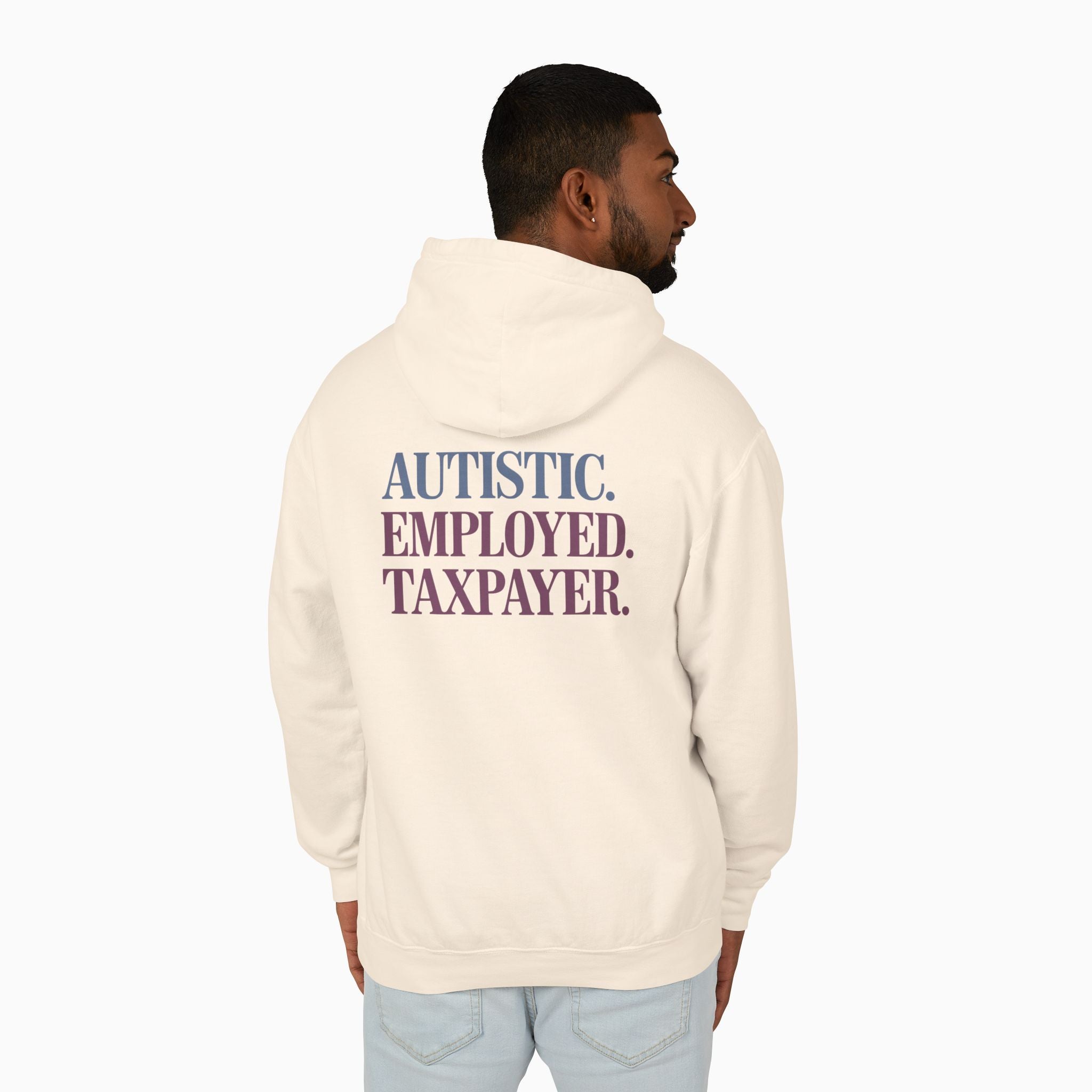 Autistic. Employed. Taxpayer Comfort Colors Lightweight Hoodie