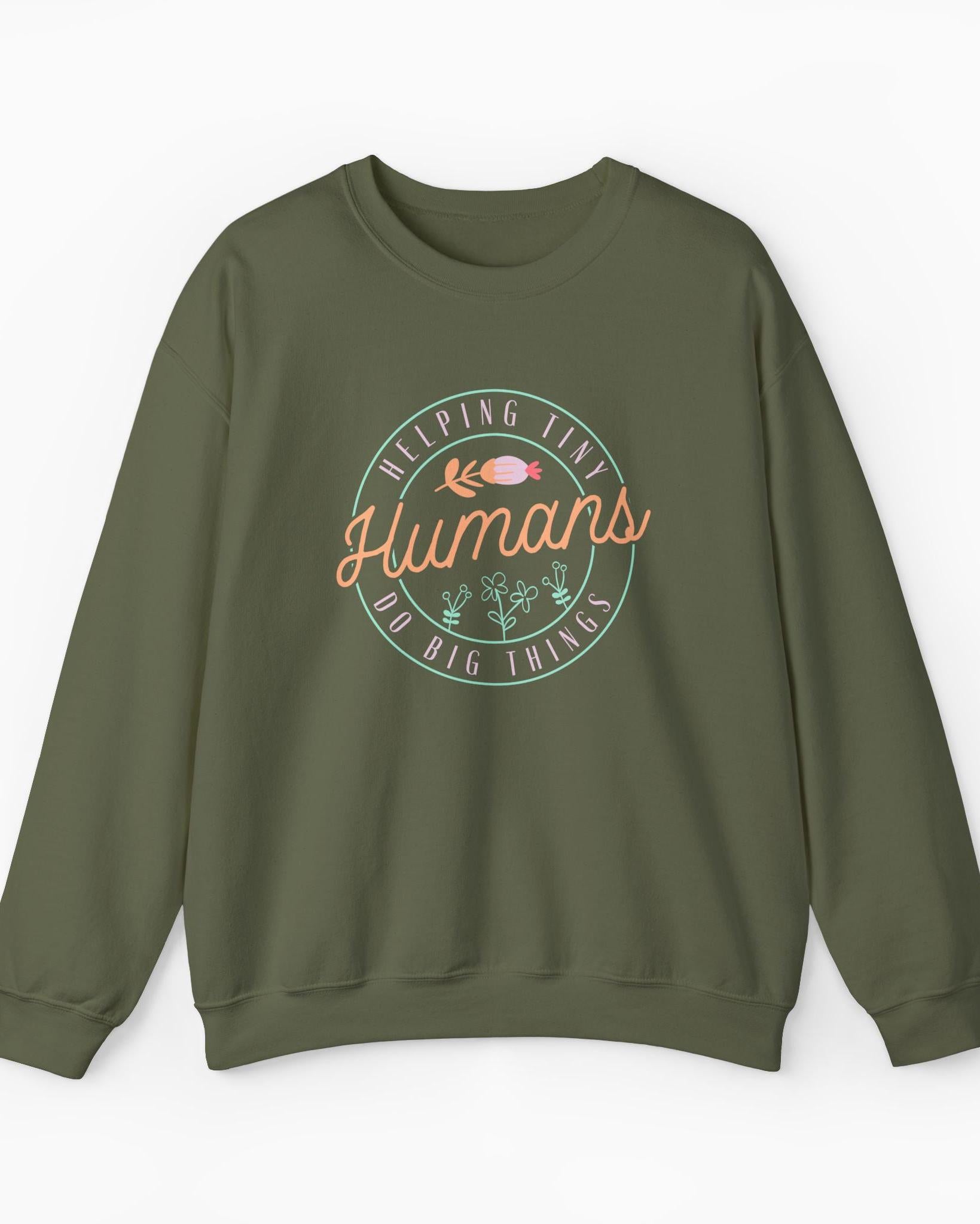 Helping Tiny Humans Do Big Things Sweatshirt-Military Green-Neurodiversity, ADHD & Autism Awareness & Acceptance Sweatshirt by Daily Bloom