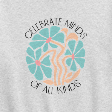 Celebrate Minds of All Kinds Sweatshirt Ash sweatshirt, design close-up