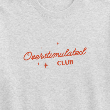 Overstimulated Club Sweatshirt Ash sweatshirt, design close-up