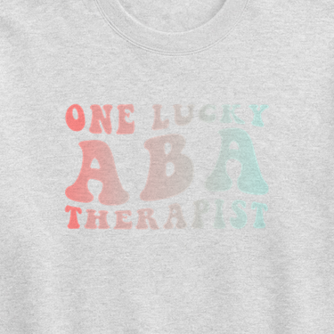 One Lucky ABA Therapist Sweatshirt Ash sweatshirt, design close-up