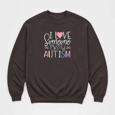 I Love Someone With Autism Sweatshirt Dark Chocolate sweatshirt, front