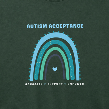 Advocate Support Empower Autism Acceptance Rainbow Sweatshirt Forest Green sweatshirt, design close-up