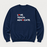 Love Teach Advocate - Love Hearts Sweatshirt Navy sweatshirt, front
