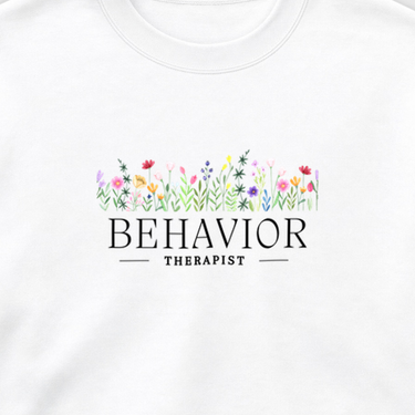 Behavior Therapist Floral Sweatshirt White sweatshirt, design close-up