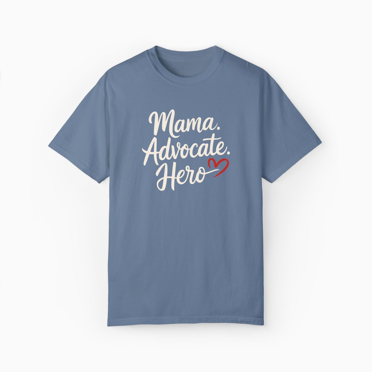 Mama Advocate Hero Comfort Colors Tee