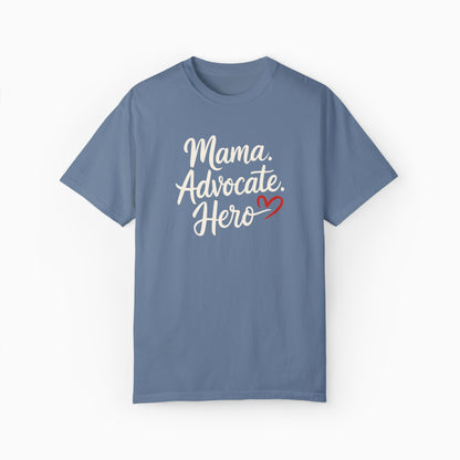 Mama Advocate Hero Comfort Colors Tee