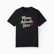 Mama Advocate Hero Comfort Colors Tee