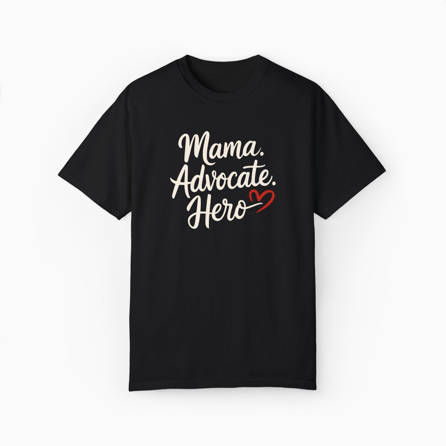 Mama Advocate Hero Comfort Colors Tee