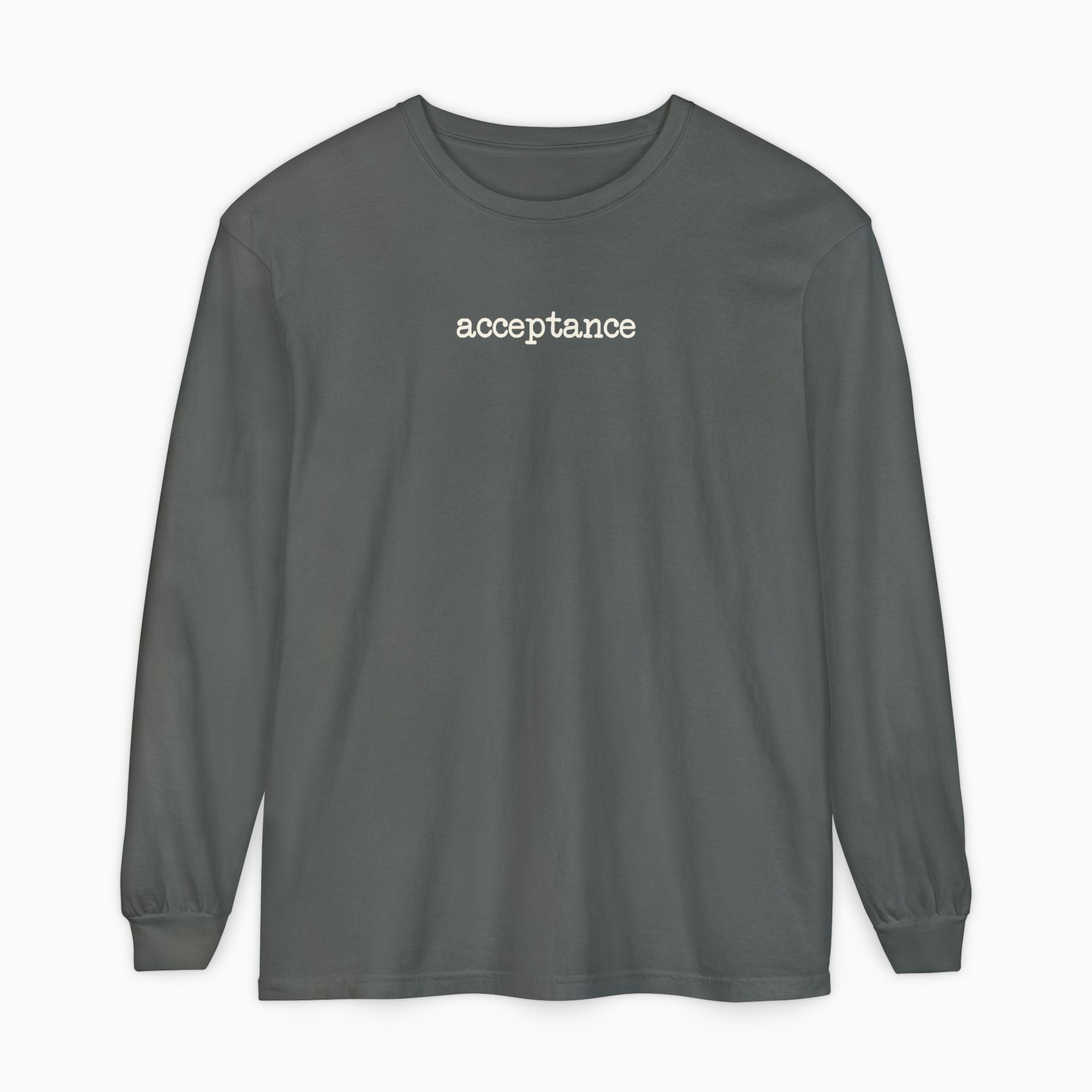 Acceptance Statement Comfort Colors Long Sleeve T-Shirt