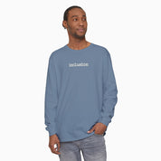 Inclusion Statement Comfort Colors Long Sleeve T-Shirt