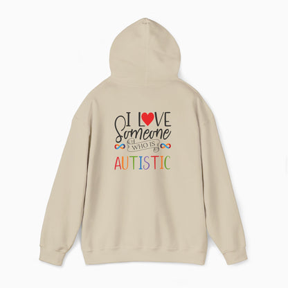 I Love Someone Who Is Autistic Hoodie