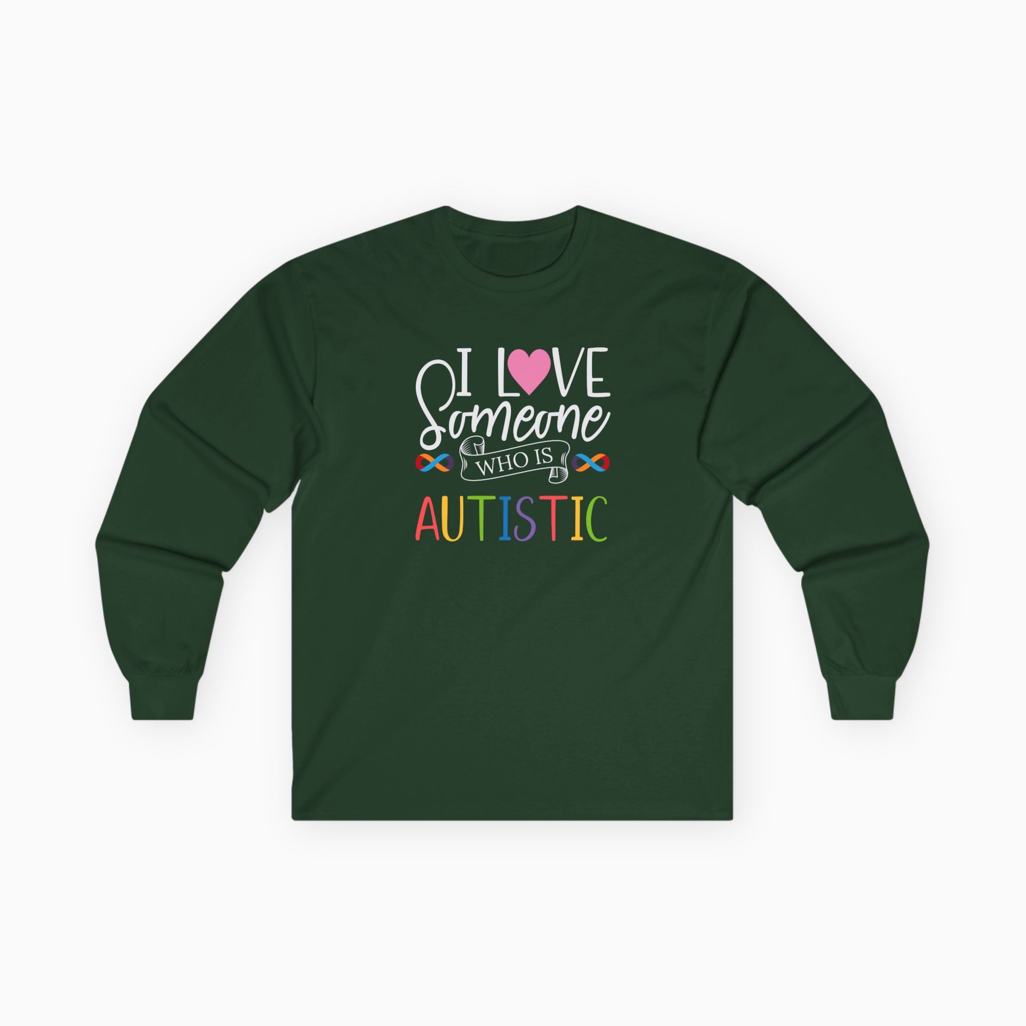 I Love Someone Who Is Autistic Long Sleeve T-Shirt
