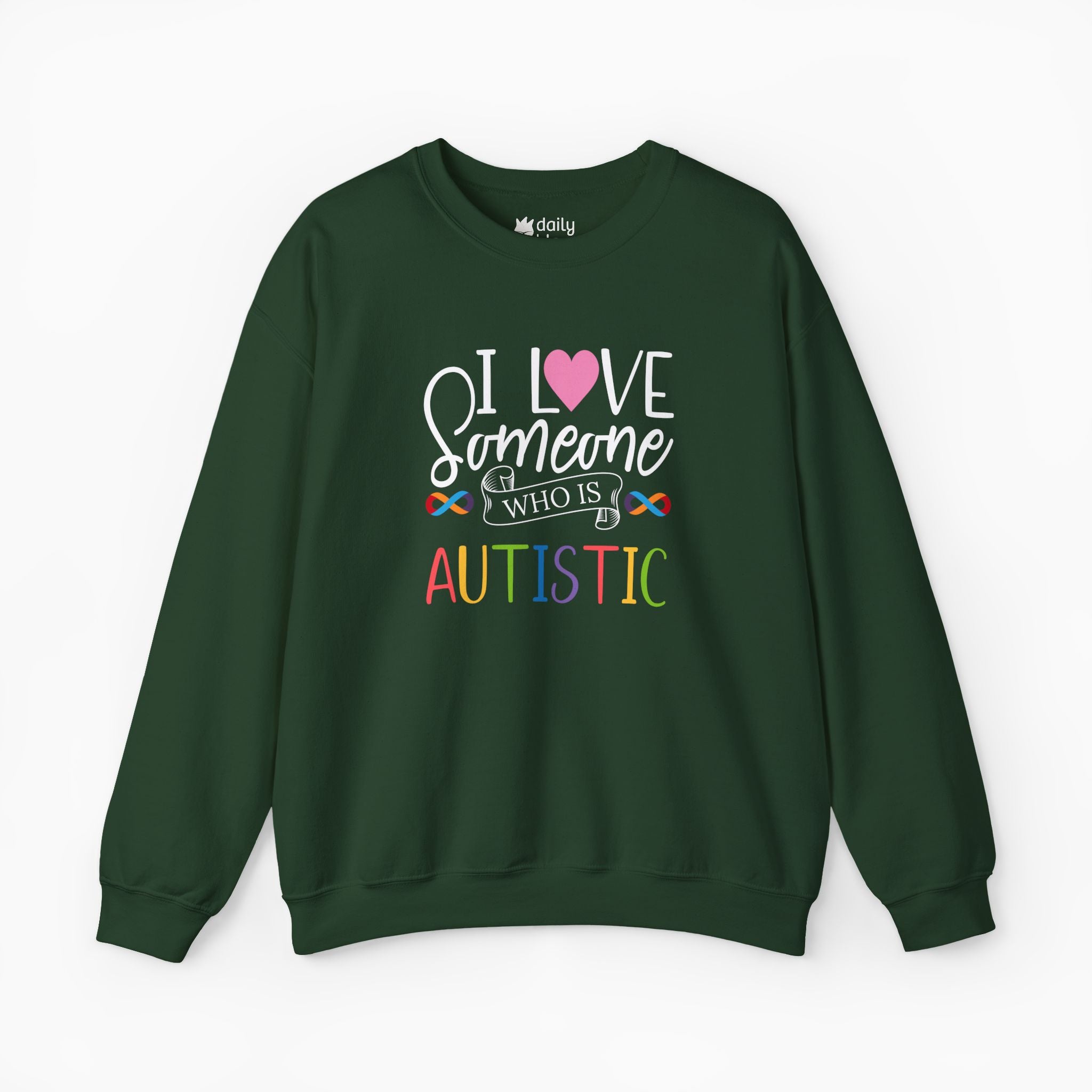 I Love Someone Who Is Autistic Sweatshirt