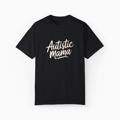 Autistic Mama Comfort Colors Tee