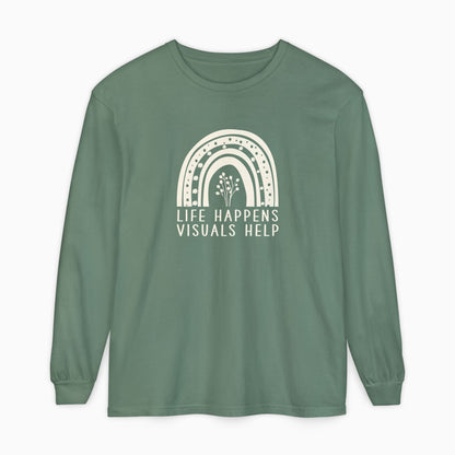 Life Happens Visuals Help Comfort Colors Long Sleeve T-Shirt