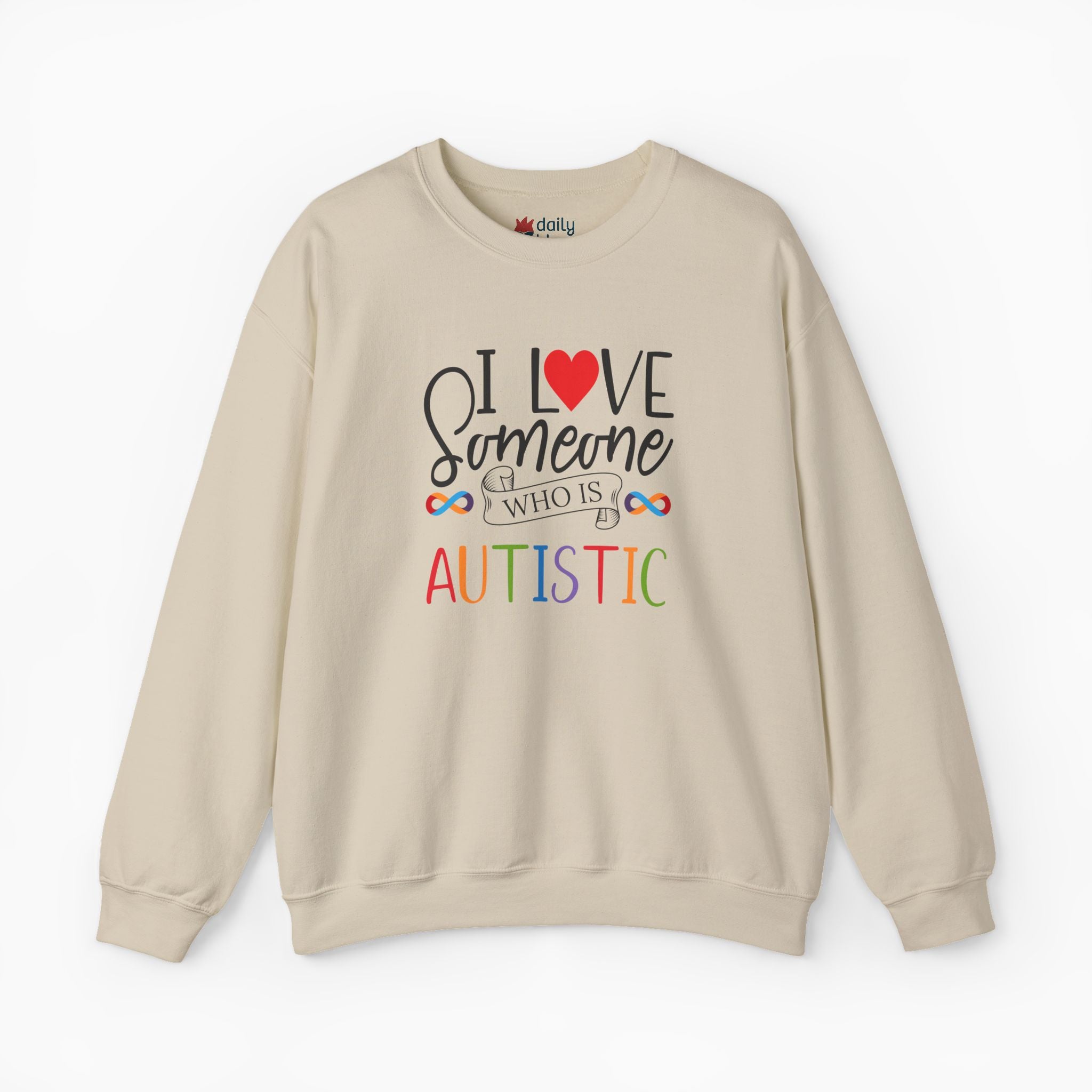 I Love Someone Who Is Autistic Sweatshirt