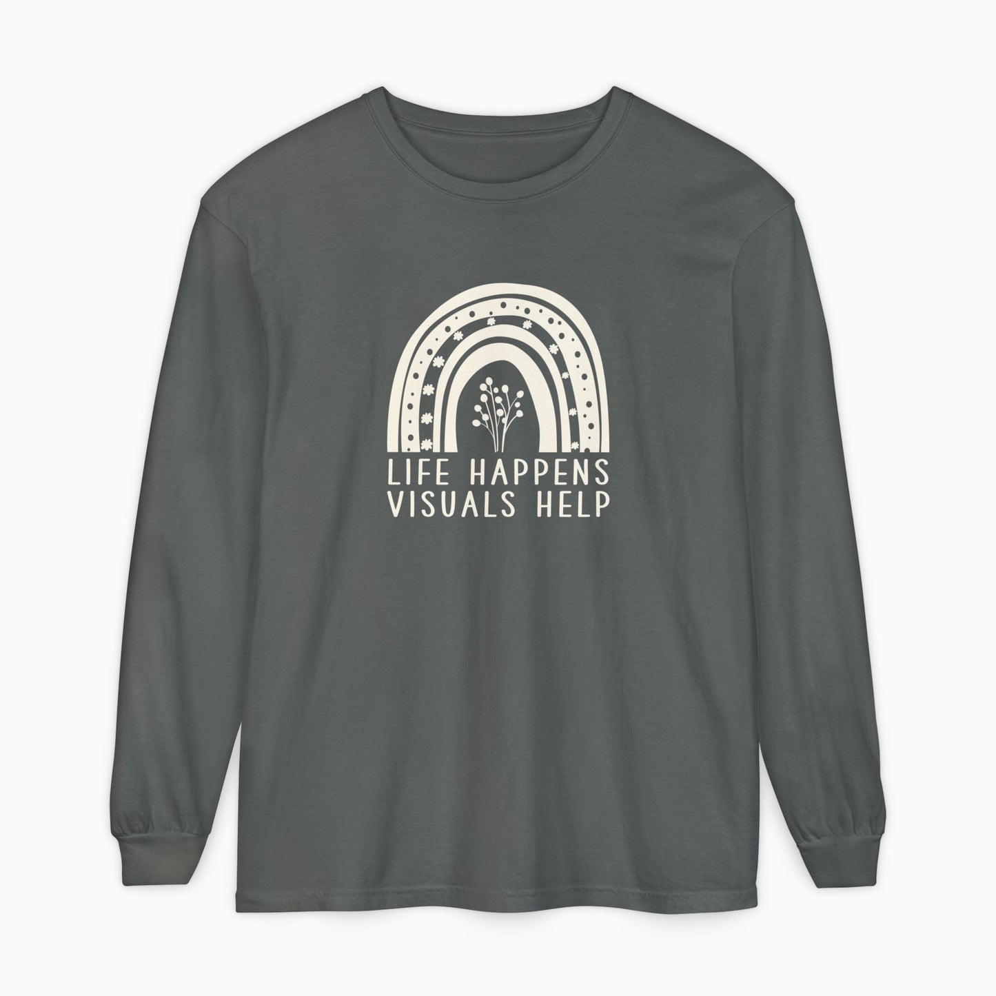 Life Happens Visuals Help Comfort Colors Long Sleeve T-Shirt