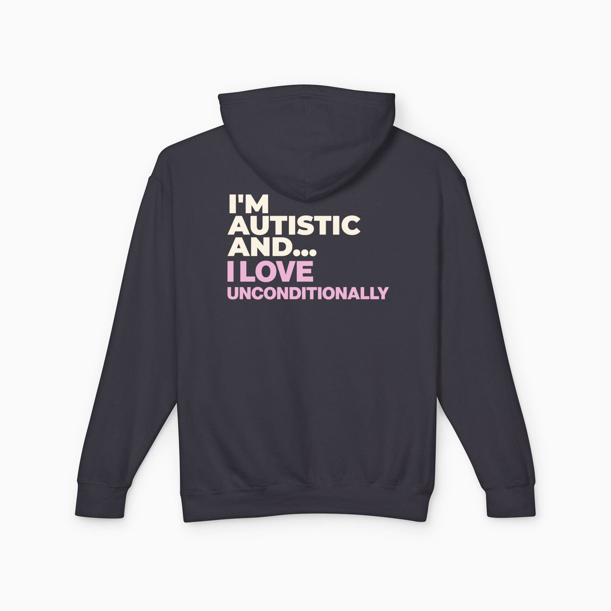 I'm Autistic and I Love Unconditionally Comfort Colors Lightweight Hoodie