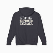 Autistic. Employed. Taxpayer Comfort Colors Lightweight Hoodie