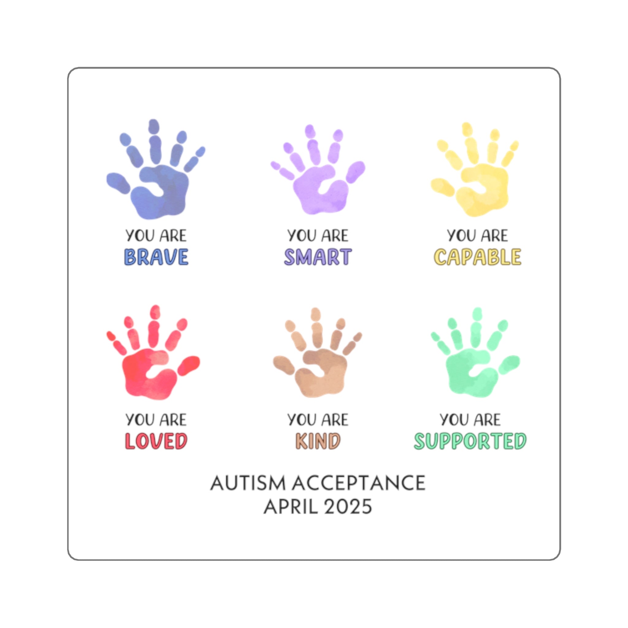 Autism Acceptance 2025 - Affirmation Hands Sticker
