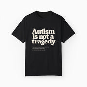 Autism is Not a Tragedy Comfort Colors Tee