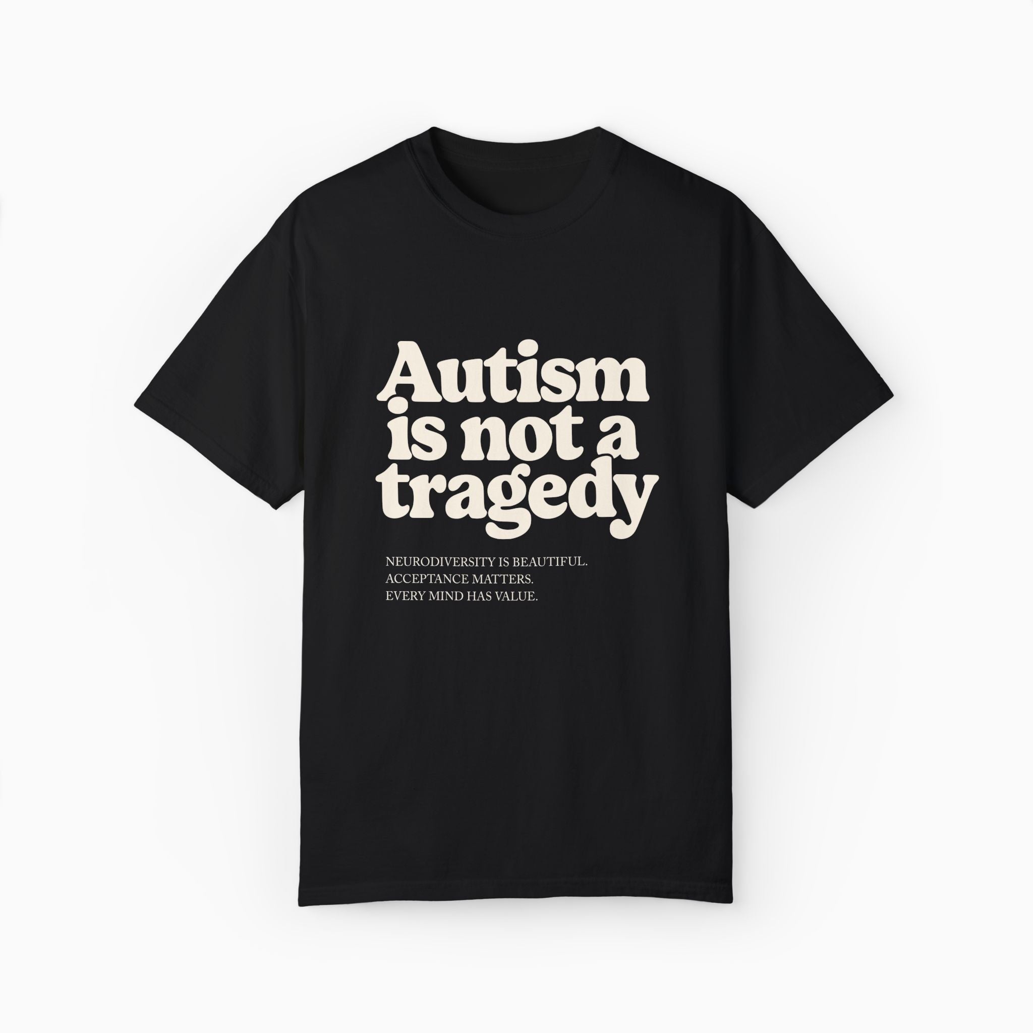 Autism is Not a Tragedy Comfort Colors Tee