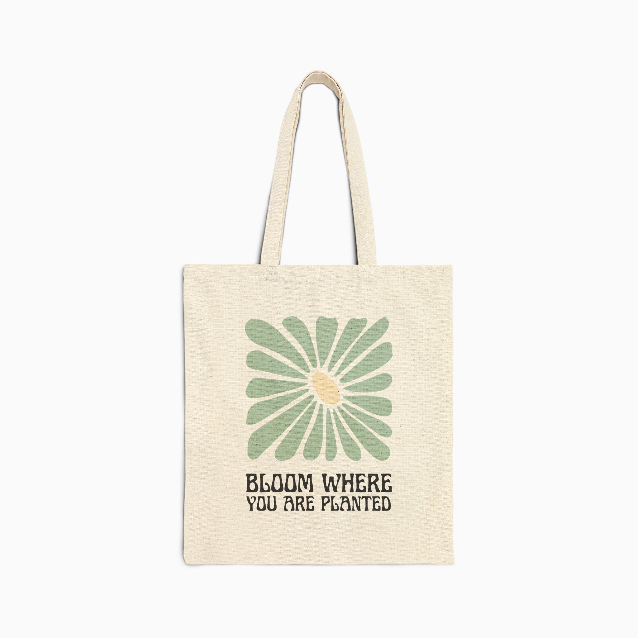 Bloom Where You Are Planted Tote Bag