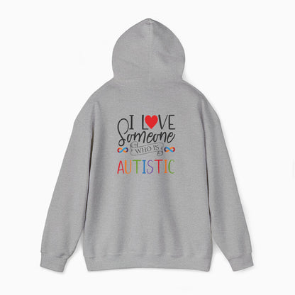 I Love Someone Who Is Autistic Hoodie