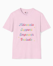 Advocate Support Empower Include Tee-Light Pink-Neurodiversity, ADHD & Autism Awareness & Acceptance T-Shirt by Daily Bloom