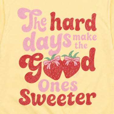 The Hard Days Make the Good Ones Sweeter Comfort Colors Tee Butter t-shirt, back design close-up