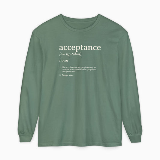 Acceptance Definition Comfort Colors Long Sleeve T-Shirt