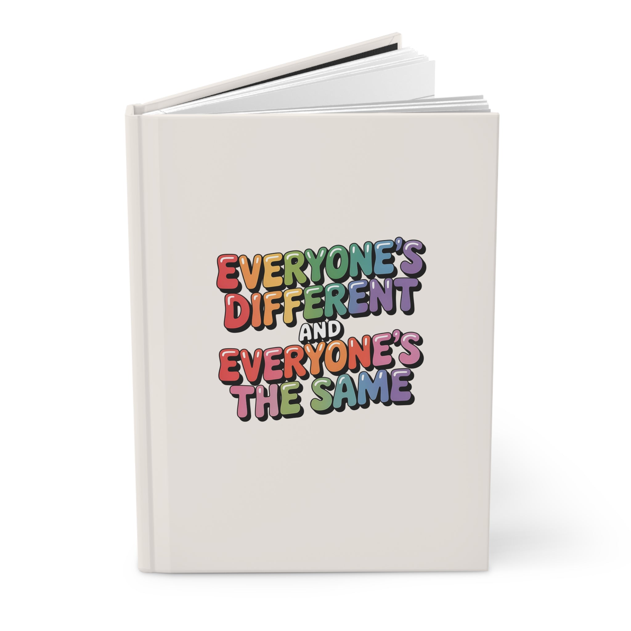 Everyone's Different and Everyone's the Same Notebook