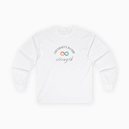 Diversity Is Our Strength Long Sleeve T-Shirt